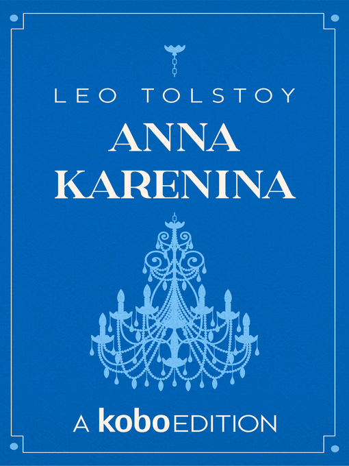 Title details for Anna Karenina by Leo Tolstoy - Wait list